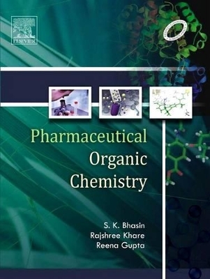 Pharmaceutical Organic Chemistry - S.K. Bhasin, Reena Gupta