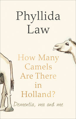 How Many Camels Are There in Holland? - Phyllida Law