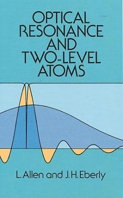 Optical Resonance and Two-Level Atoms - L. ALLEN