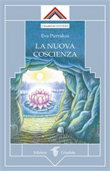 La nuova coscienza - Eva Pierrakos