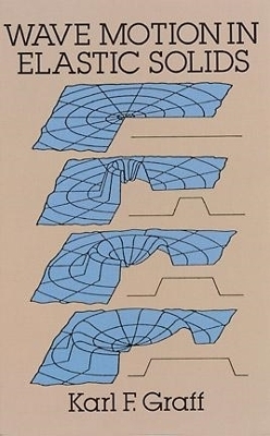 Wave Motion in Elastic Solids - Karl F. Graff