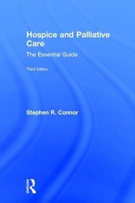 Hospice and Palliative Care - Stephen R. Connor