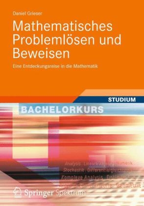 Mathematisches Problemlösen und Beweisen - Daniel Grieser