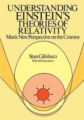 Understanding Einstein's Theories of Relativity - Stan Gibilisco