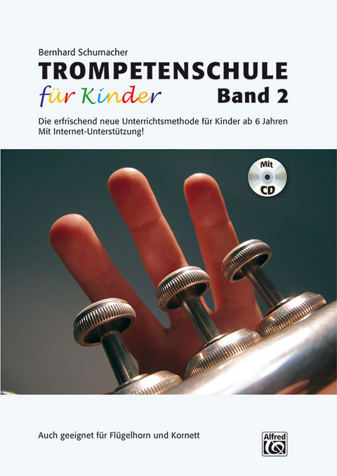 Trompetenschule für Kinder / Trompetenschule für Kinder Band 2 - Bernhard Schumacher