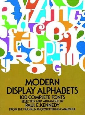 Modern Display Alphabets - Paul E. Kennedy