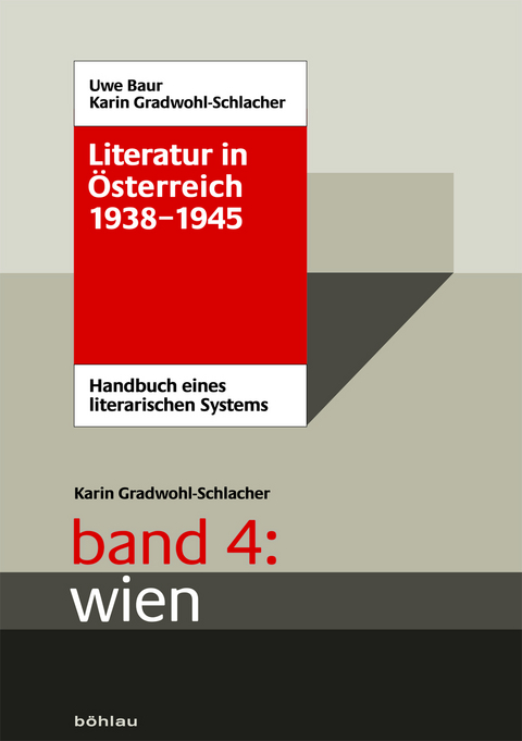 Literatur in Österreich 1938-1945 - Karin Gradwohl-Schlacher