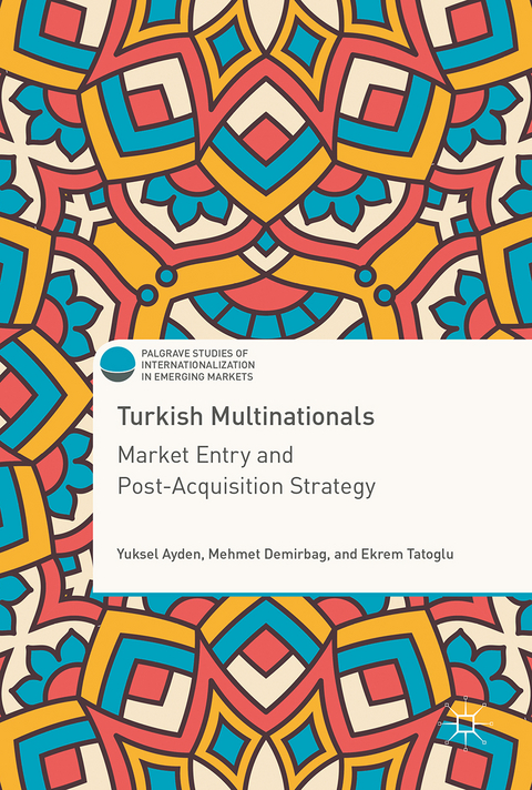 Turkish Multinationals - Yuksel Ayden, Mehmet Demirbag, Ekrem Tatoglu