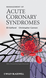 Management of Acute Coronary Syndromes -  Christopher Cannon,  Eli Gelfand