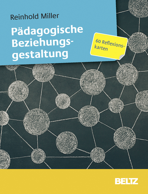 Pädagogische Beziehungsgestaltung - Reinhold Miller