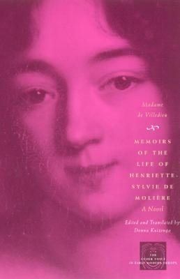 Memoirs of the Life of Henriette-Sylvie de Moliere - Madame de Villedieu