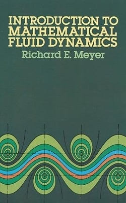 Introduction to Mathematical Fluid Dynamics - Richard E. Meyer