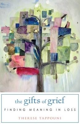 Gifts of Grief - Therese Tappouni