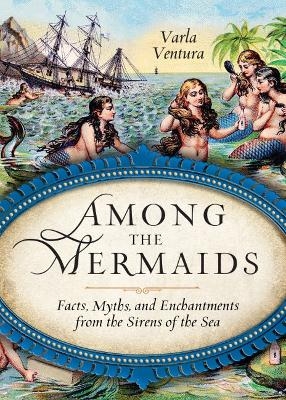 Among the Mermaids - Varla Ventura