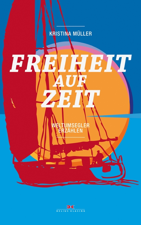 Freiheit auf Zeit - Kristina Müller