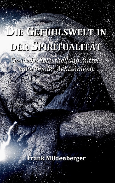 Die Gefühlswelt in der Spiritualität - Frank Mildenberger