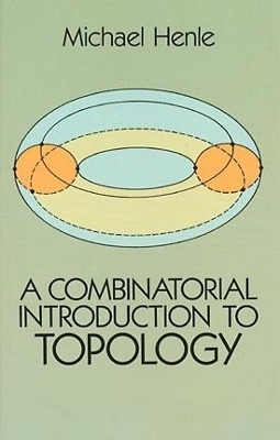 A Combinatorial Introduction to Topology - Michael Henle