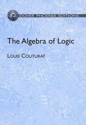 The Algebra of Logic - Louis Couturat