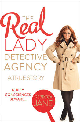 The Real Lady Detective Agency: A True Story - Rebecca Jane