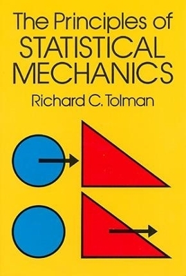 The Principles of Statistical Mechanics - Richard C. Tolman