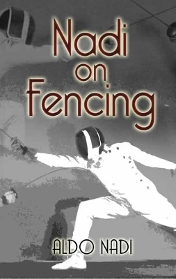 Nadi on Fencing - Aldo Nadi