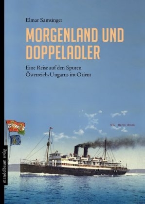 Morgenland und Doppeladler - Elmar Samsinger