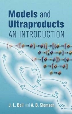 Models and Ultraproducts - J L Bell