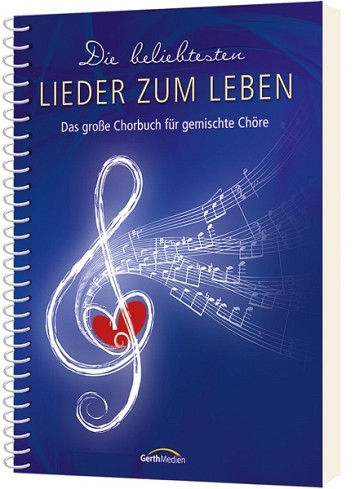 Die beliebtesten Lieder zum Leben - Liederbuch