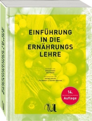 Einführung in die Ernährungslehre - Ernst Kofrányi, Willi Wirths, Hartmut Fröleke, Ute Fehnker, Kathrin Sebastian