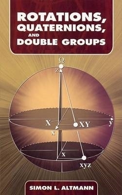 Rotations, Quaternions, and Double Groups - Simon L Altmann