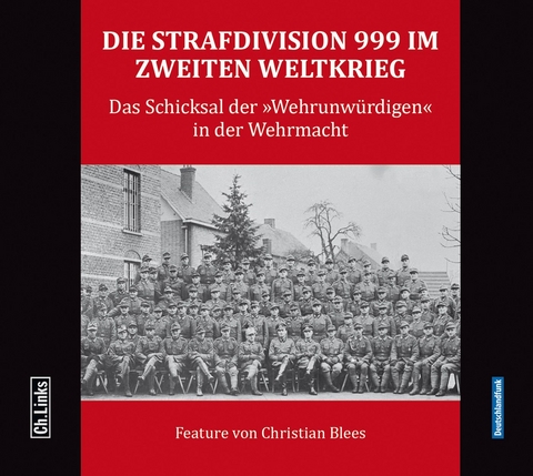 Die Strafdivision 999 im Zweiten Weltkrieg - Christian Blees