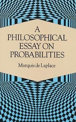 A Philosophical Essay on Probabilities - H.I. Woolf, Marquis De Laplace