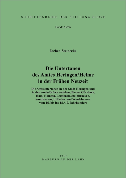 Die Untertanen des Amtes Heringen / Helme in der Frühen Neuzeit - Jochen Dr. Steinecke