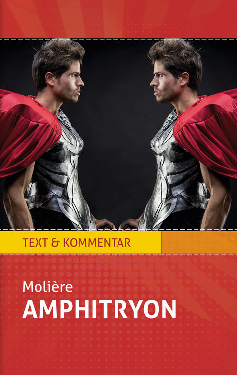 Amphitryon: Molière. Text und Kommentar - Jean-Baptiste Molière