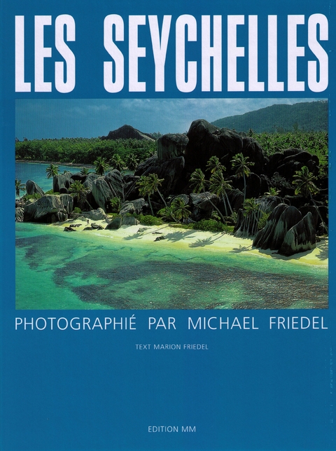 Les Seychelles - Michael Friedel, Marion Friedel