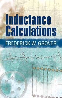 Inductance Calculations - Frederick W Grover