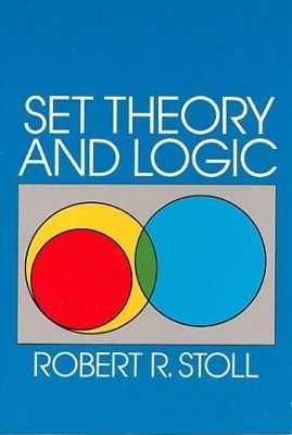 Set Theory and Logic - Robert R. Stoll