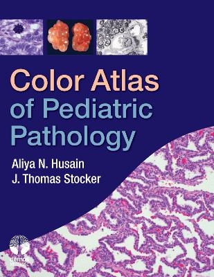 Color Atlas of Pediatric Pathology - 