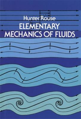 Elementary Mechanics of Fluids - Hunter Rouse
