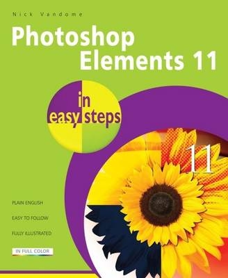 Photoshop Elements 11 in Easy Steps - Nick Vandome
