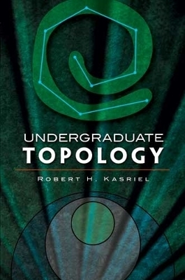 Undergraduate Topology - Robert H Kasriel