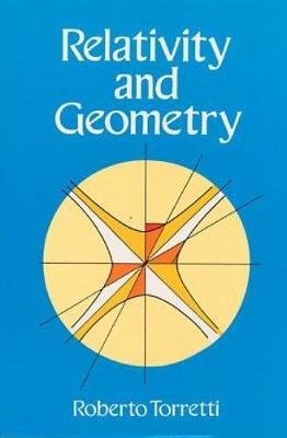 Relativity and Geometry - Roberto Torretti