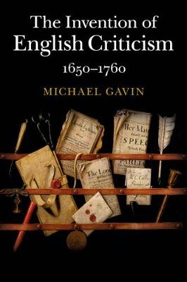 The Invention of English Criticism - Michael Gavin