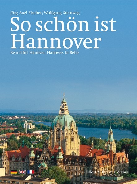 So schön ist Hannover - Wolfgang Steinweg