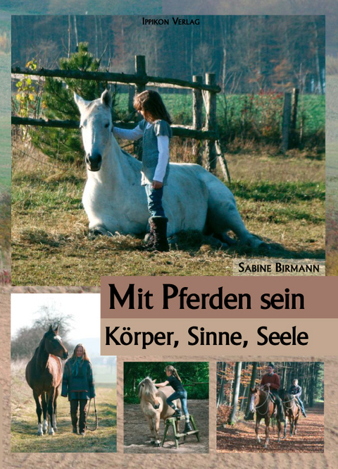 Mit Pferden sein... - Sabine Birmann