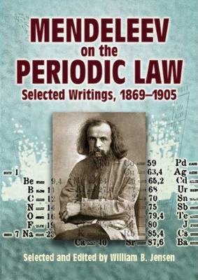 Mendeleev on the Periodic Law - Dmitry Ivanovich Mendeleyev