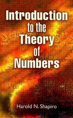 Introduction to the Theory of Numbers - Harold N. Shapiro