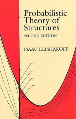 Probabilistic Methods in the Theory of Structures - Isaac E. Elishakoff