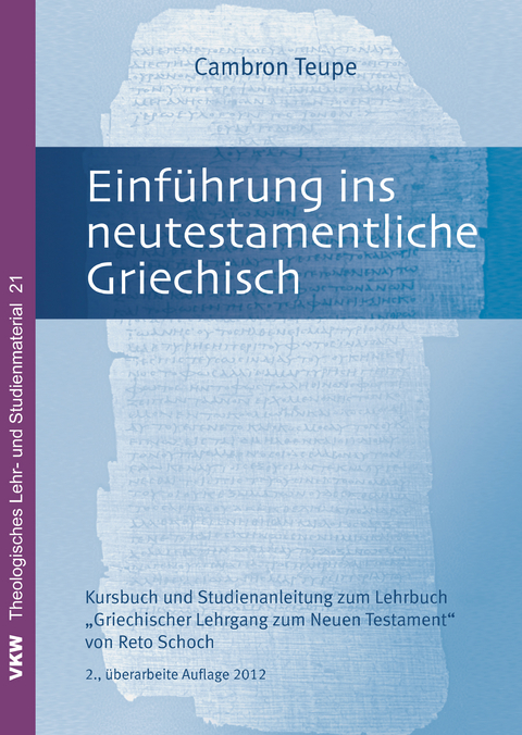 Einführung in das neutestamentliche Griechisch - Cambron Teupe