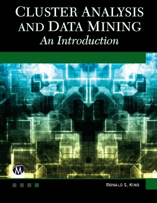 Cluster Analysis and Data Mining - Ronald S. King